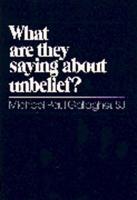 What Are They Saying About Unbelief?