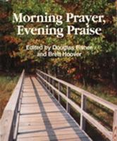 Morning Prayer, Evening Praise