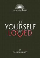 Let Yourself Be Loved