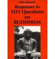 Responses to 101 Questions on Buddhism