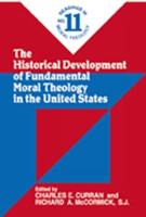 The Historical Development of Fundamental Moral Theology in the United States