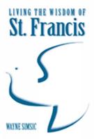 Living the Wisdom of St. Francis