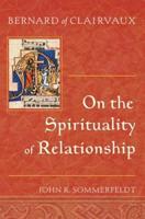Bernard of Clairvaux on the Spirituality of Relationship