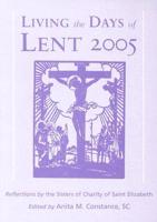 Living the Days of Lent 2005