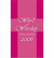 Word and Worship Pocket Calendar 2006