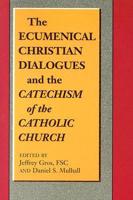 The Ecumenical Christian Dialogues and the Catechism of the Catholic Church