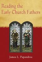 Reading the Early Church Fathers
