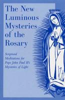 The New Luminous Mysteries of the Rosary