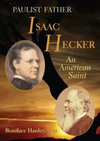 Paulist Father, Isaac Hecker