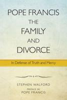Pope Francis, the Family, and Divorce