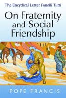 On Fraternity and Social Friendship