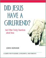 Did Jesus Have a Girlfriend?