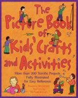 The Picture Book of Kids' Crafts and Activities