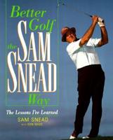Better Golf the Sam Snead Way