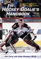 The Hockey Goalie's Handbook