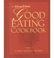 The Chicago Tribune Good Eating Cookbook