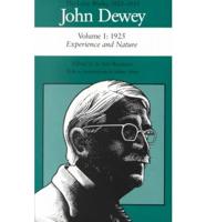 The Later Works of John Dewey, Volume 1, 1925 - 1953 Volume 1