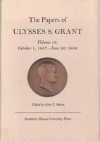 The Papers of Ulysses S. Grant, Volume 18