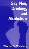 Gay Men, Drinking, and Alcoholism