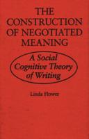 The Construction of Negotiated Meaning
