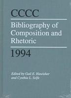Cccc Bibliography of Composition and Rhetoric 1994