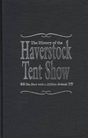 The History of the Haverstock Tent Show