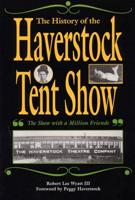 The History of the Haverstock Tent Show