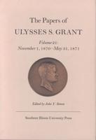 The Papers of Ulysses S. Grant, Volume 21