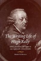 The Writing Life of Hugh Kelly