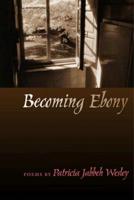 Becoming Ebony