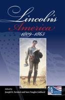 Lincoln's America, 1809-1865