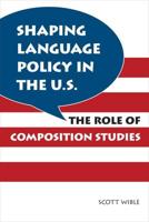 Shaping Language Policy in the U.S