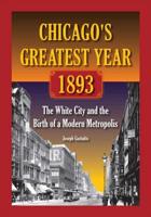 Chicago's Greatest Year, 1893