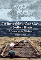 The Wreck of the America in Southern Illinois