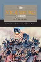 The Vicksburg Assaults, May 19-22, 1863