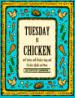 Tuesday Is Chicken and Turkey and Chicken Soup and Chicken Salads and More