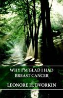 Why I'm Glad I Had Breast Cancer