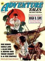 Adventure Tales #1 (Special Hugh B. Cave Issue)