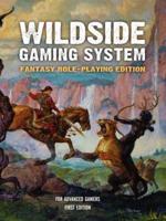 The Wildside Gaming System: Fantasy Role-Playing Edition