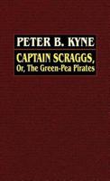 Captain Scraggs; or, The Green-Pea Pirates