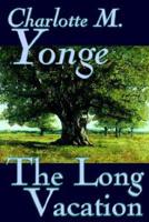 The Long Vacation by Charlotte M. Yonge, Fiction, Classics, Historical, Romance