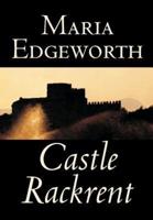 Castle Rackrent by Maria Edgeworth, Fiction, Classics, Literary