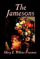 The Jamesons by Mary E. Wilkins-Freeman, Fiction