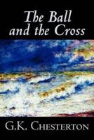 The Ball and the Cross by G. K. Chesterton, Fiction, Literary, Christian