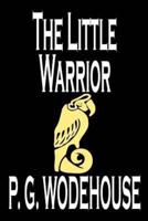 The Little Warrior by P. G. Wodehouse, Fiction, Literary