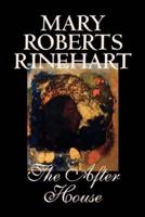 The After House by Mary Roberts Rinehart, Fiction