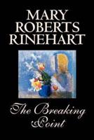 The Breaking Point by Mary Roberts Rinehart, Fiction, Mystery & Detective