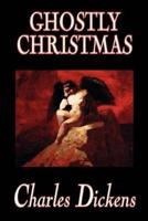 Ghostly Christmas by Charles Dickens, Fiction, Classics