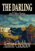 The Darling and Other Stories by Anton Chekhov, Fiction, Short Stories