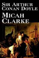 Micah Clarke by Arthur Conan Doyle, Fiction, Literary, Historical, Classics